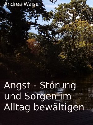 cover image of Angst--Störung und Sorgen im Alltag bewältigen